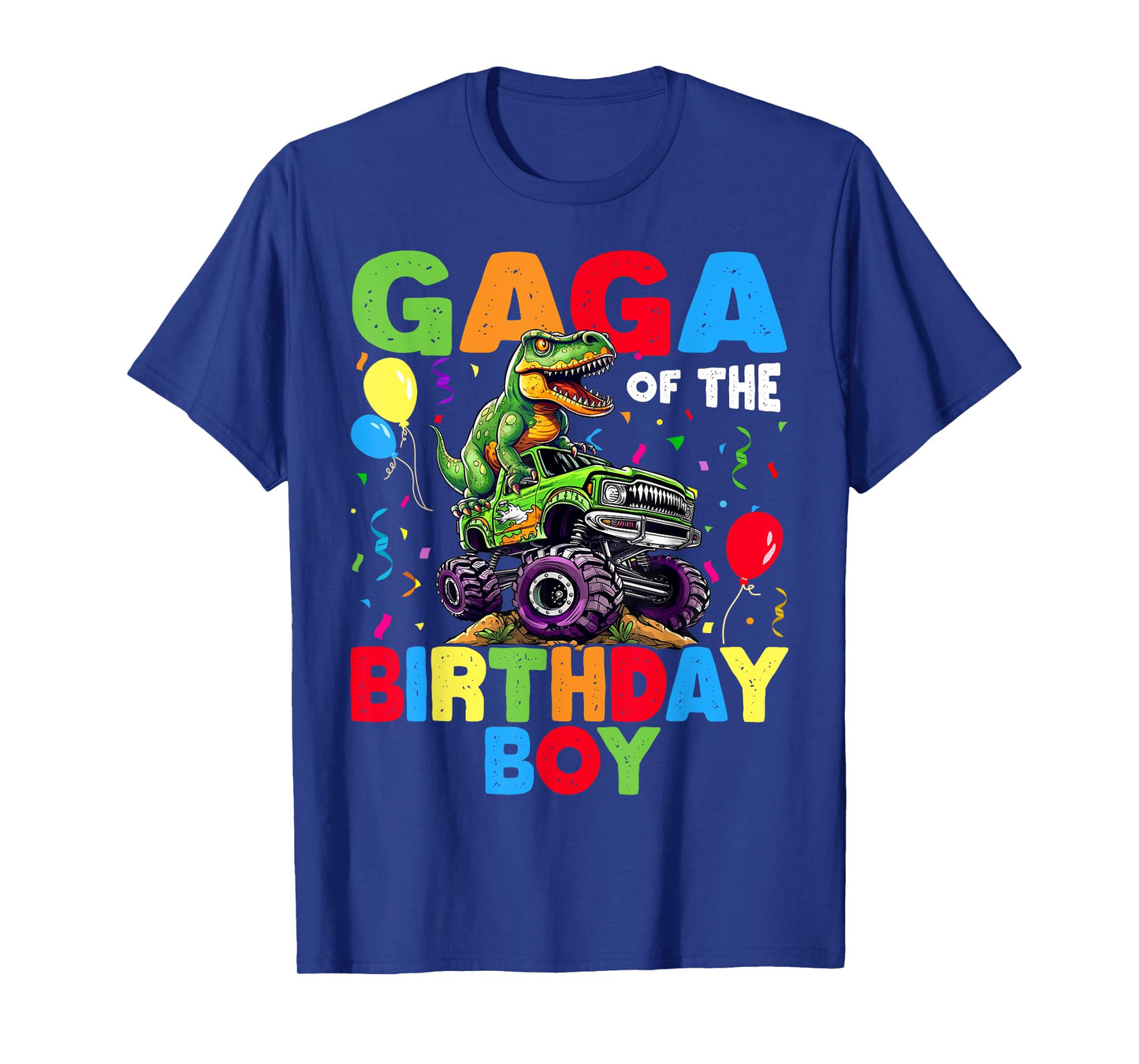 Gaga Of The Birthday Boy Dinosaur T-Rex Monster Truck T-Shirt