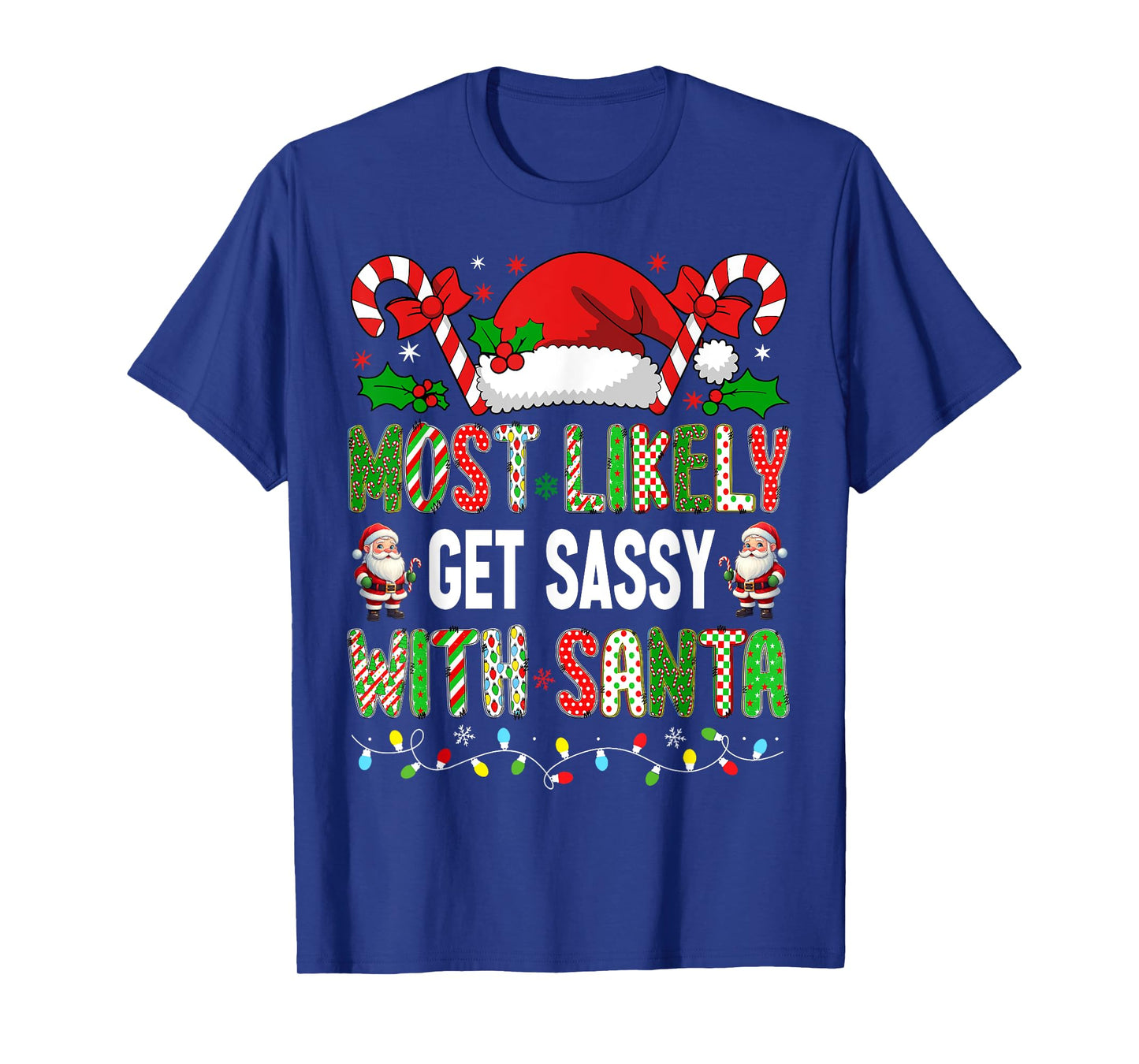 HUGvyn Christmas: Most Likely To Get Sassy With Santa Family T-Shirt
