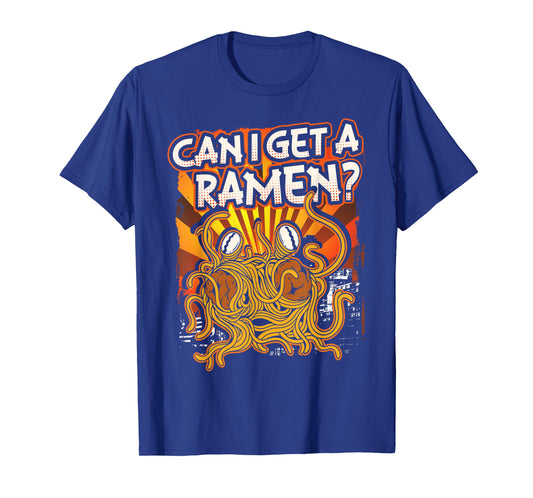 Can I Get A Ramen | Pastafarian | Flying Spaghetti Monster T-Shirt