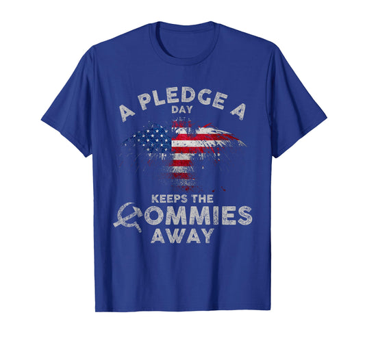 A Pledge Day Keeps The Commies Away Patriotic Eagle American T-Shirt for Women Men