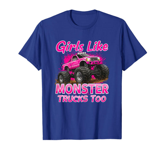Monster Trucks Girls Like Monster Truck Too T-Shirt