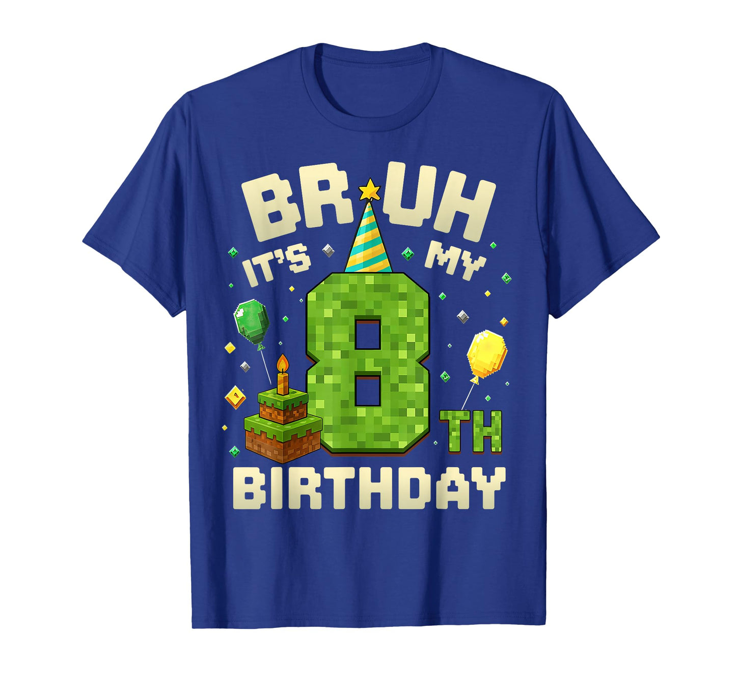Bruh It's My 8th Birthday Game Pixel 8 Year Old Birthday Boy T-Shirt