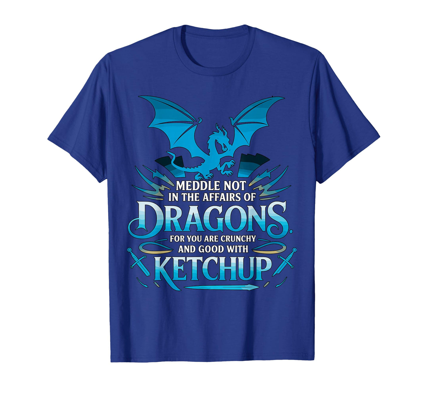 Dragon Affairs Ketchup Funny Fantasy Warrior T-Shirt