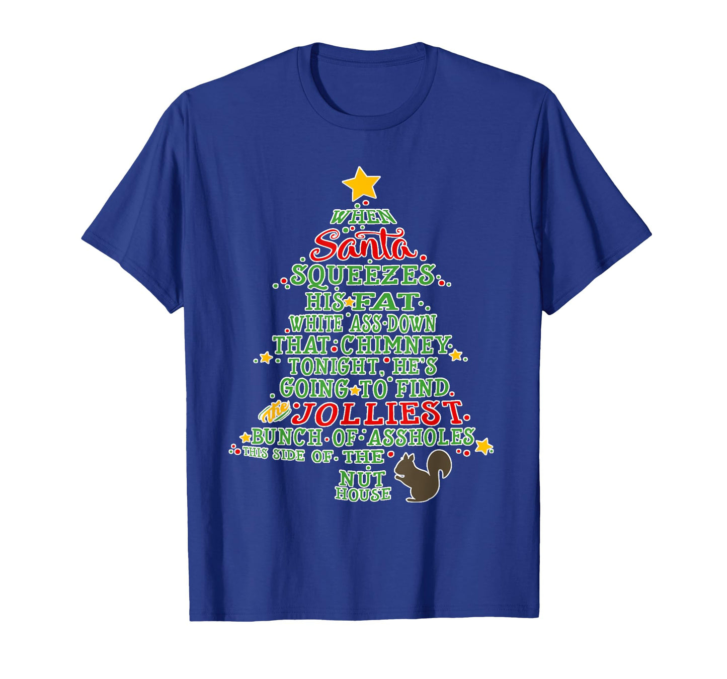 Christmas Funny When Santa Squeezes His Fat Down Chimney T-Shirt