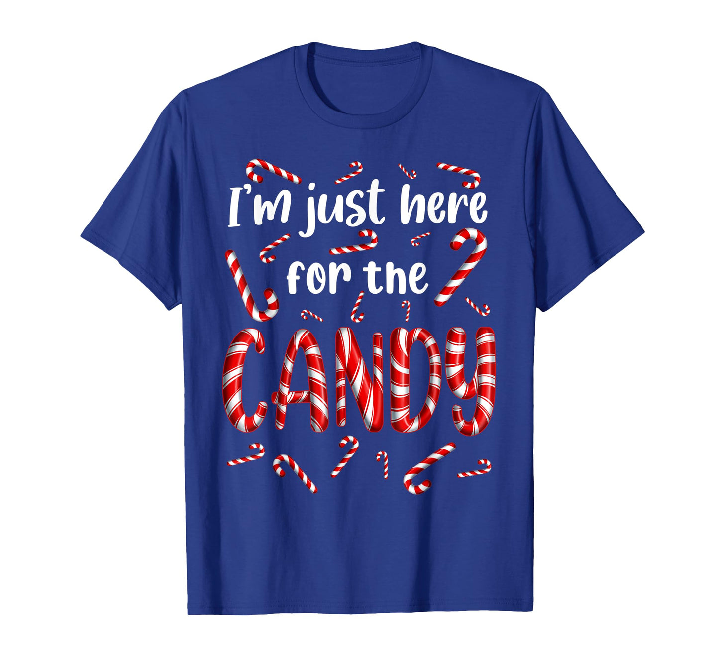 I'm just here for the Candy Cane Sweets Tester Gift T-Shirt
