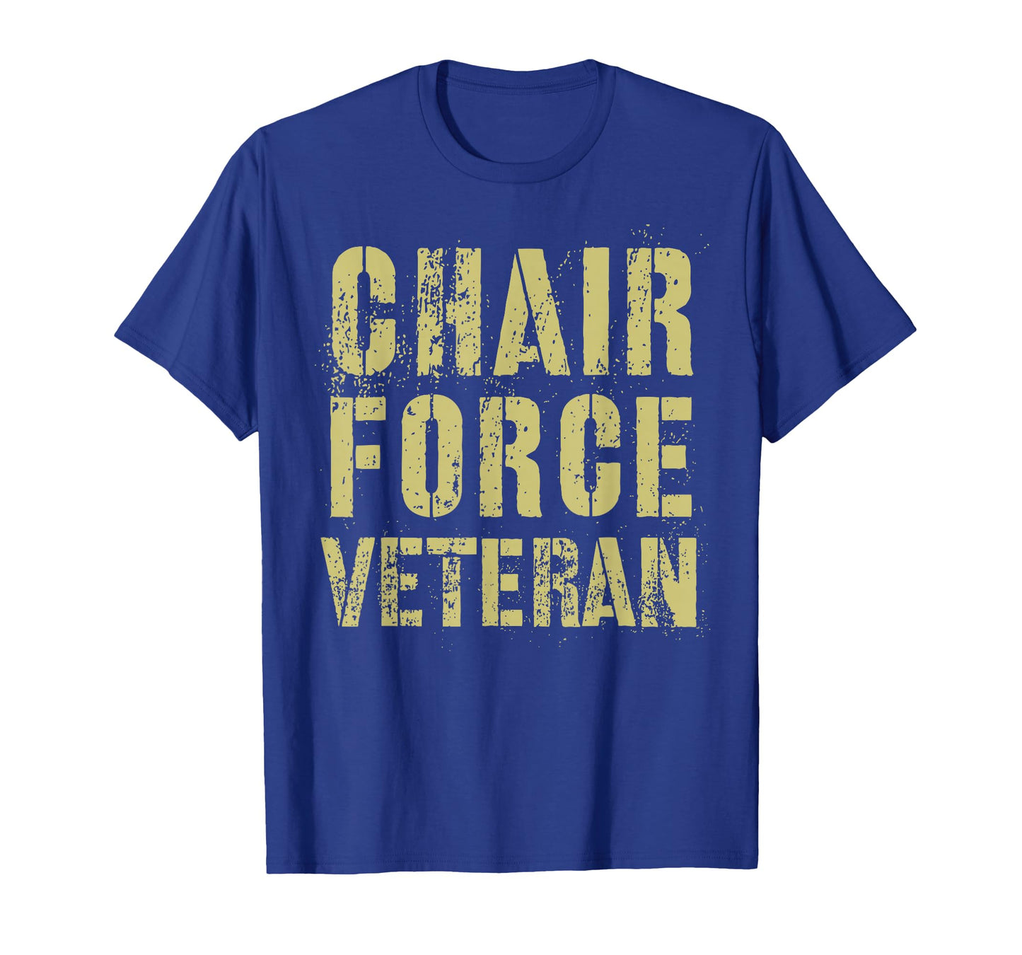 Grumpy CHAIR FORCE VETERAN Airman Warrior Proud Soldier T-Shirt