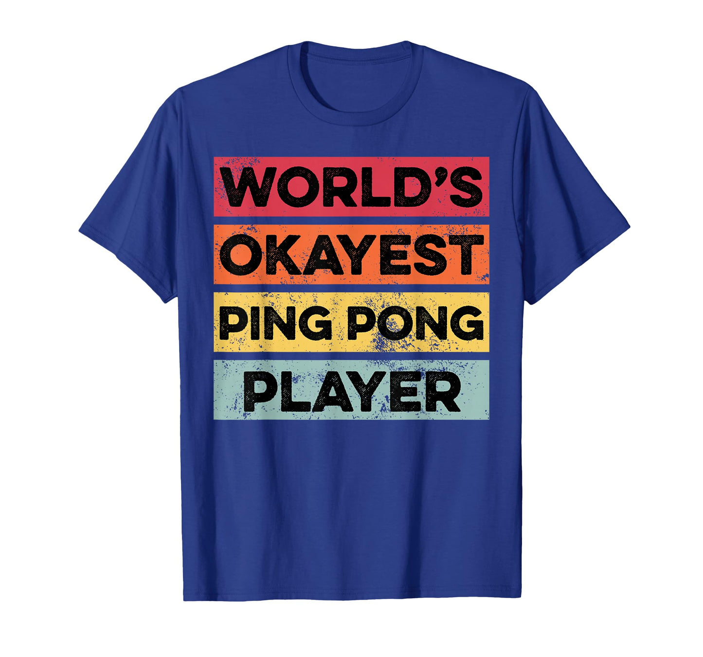 Okayest Ping Pong Player Funny Ping Pong Lover Mens T-Shirt