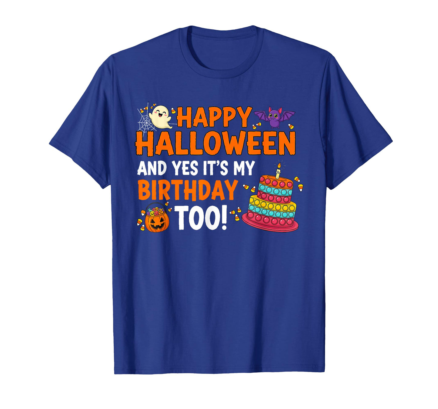 Happy Halloween Yes Its My Birthday Funny Costume Men Women T-Shirt