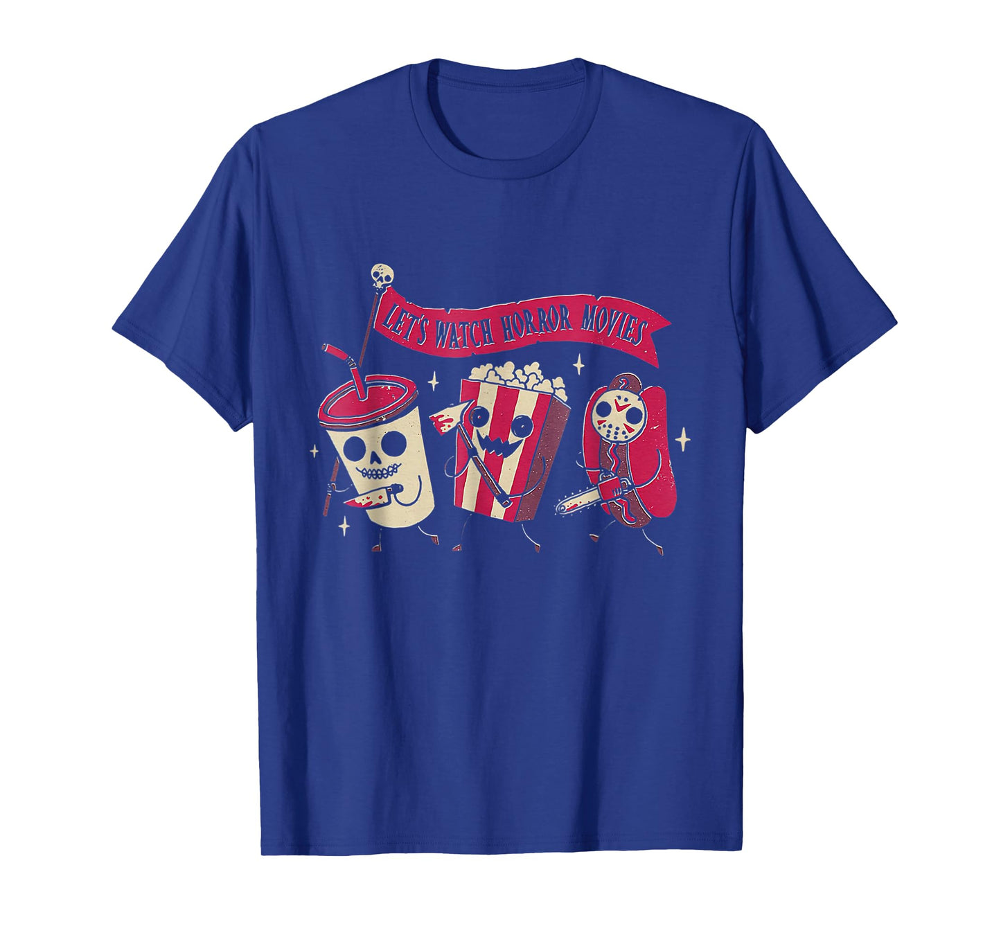 Let's Watch Horror Movies Funny Halloween Costume T-Shirt