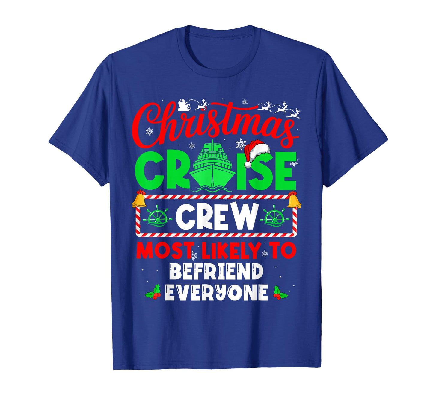 Christmas Cruise Crew Most Likely to Befriend Everyone T-Shirt