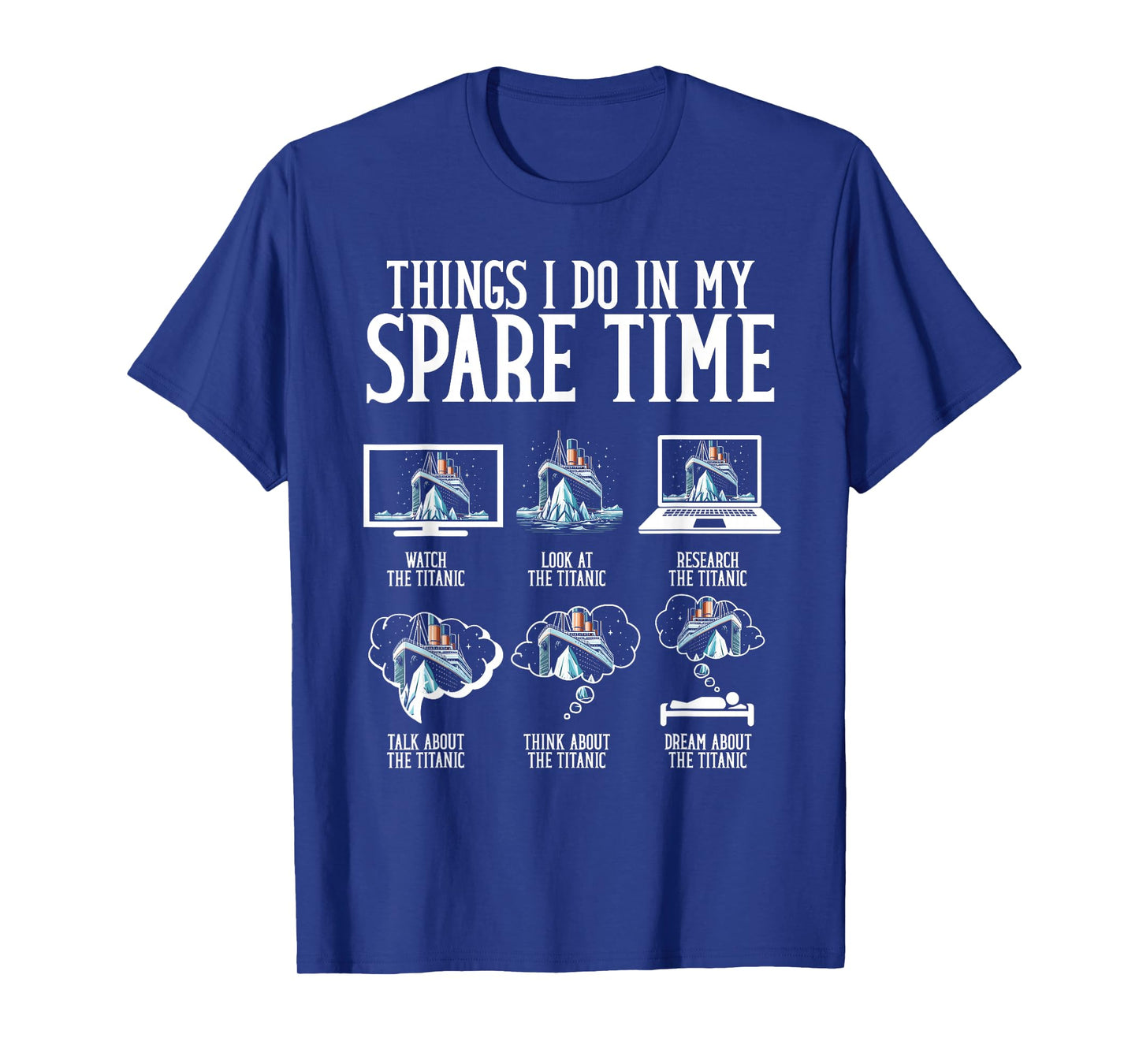 Things I Do In My Spare Time Funny Titanic T-Shirt