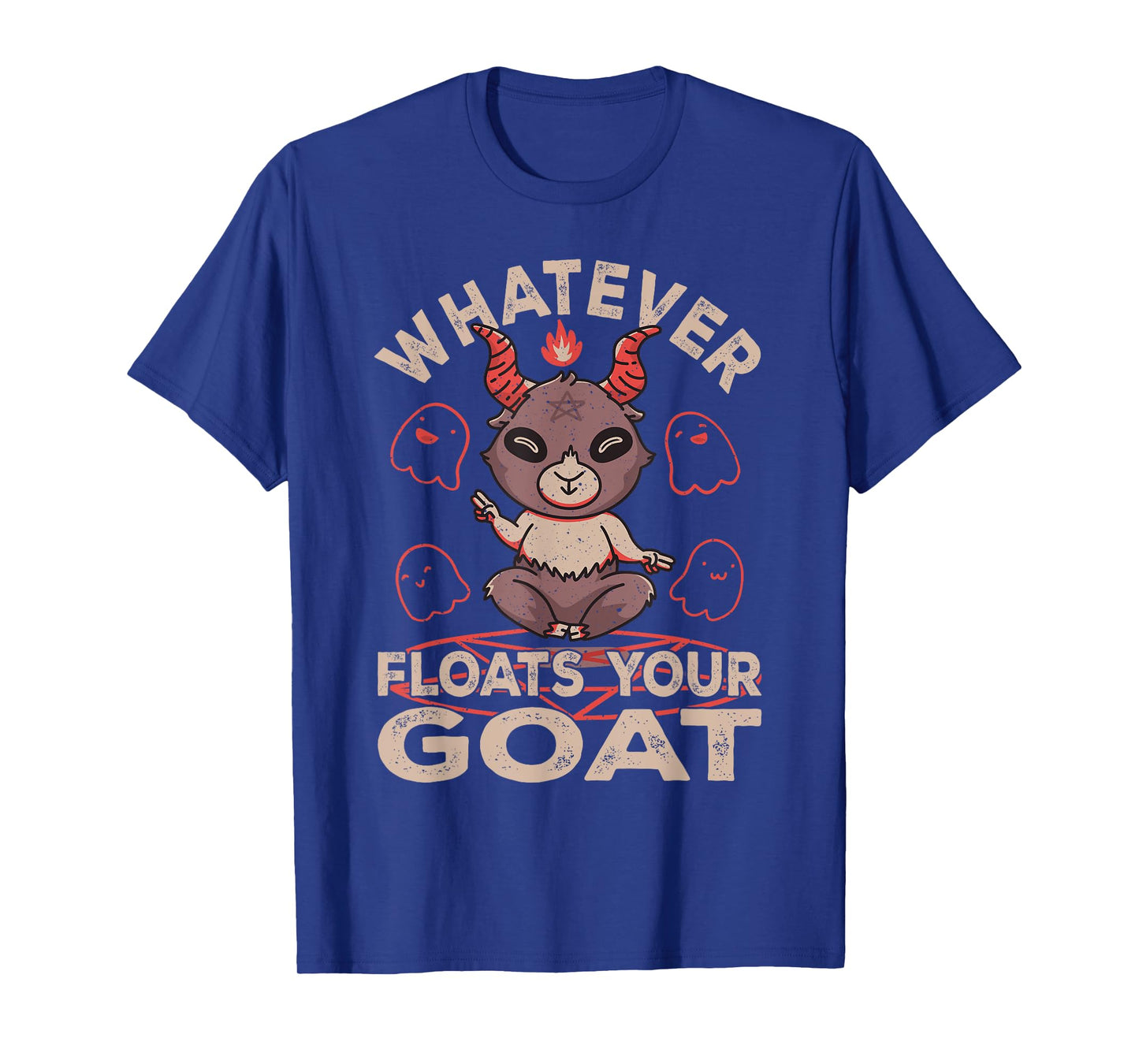 Whatever Floats Your Goat Baphomet For Goat Whisperer Goat T-Shirt
