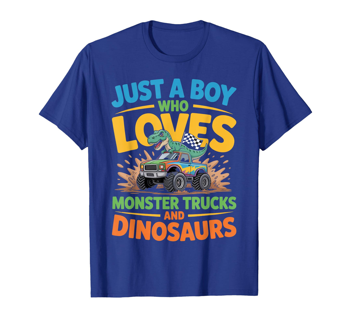 Just a Boy Who Loves Monster Trucks and Dinosaurs Funny Trex T-Shirt