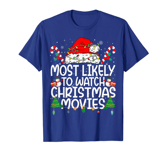 Family Matching Xmas Most Likely to Watch Christmas Movies T-Shirt