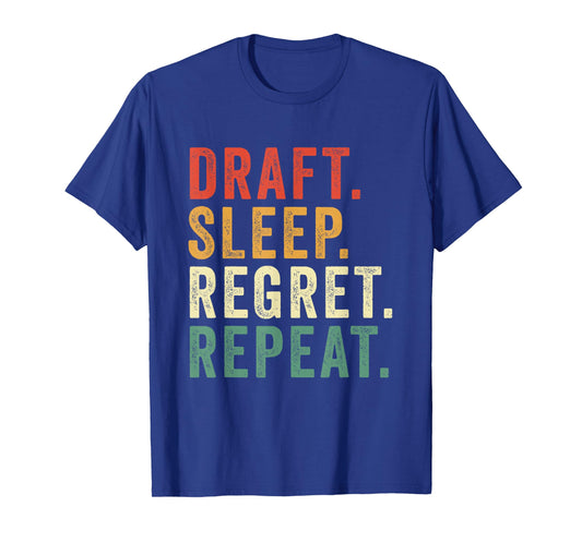 Draft Sleep Regret Repeat Funny Fantasy Football Player T-Shirt