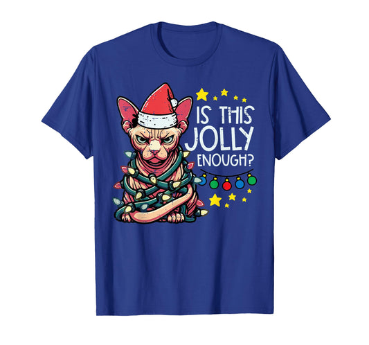 Christmas Angry Cat Is This Jolly Enough Xmas Men Women Kid T-Shirt
