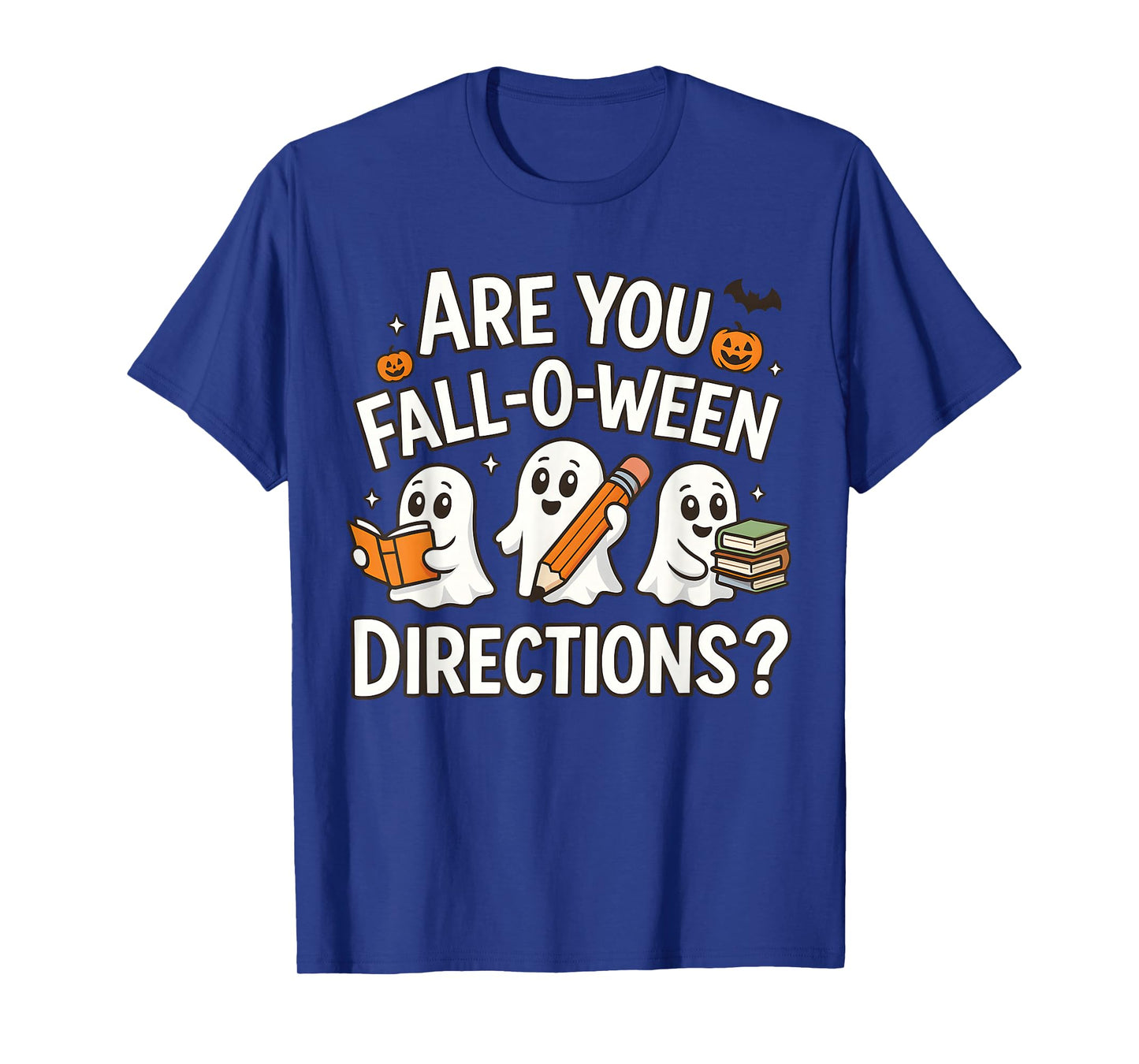 are You Fall O Ween Directions Halloween Teacher Ghosts T-Shirt