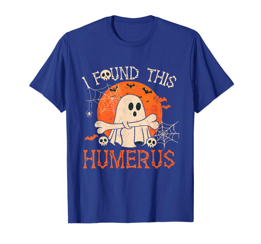 Funny I Found This Humerus Boo Ghost Halloween T-Shirt