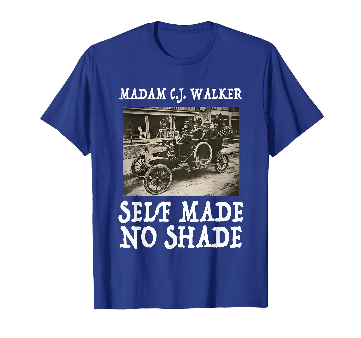 Madam CJ Walker - Self Made No Shade | Black Power T-Shirt