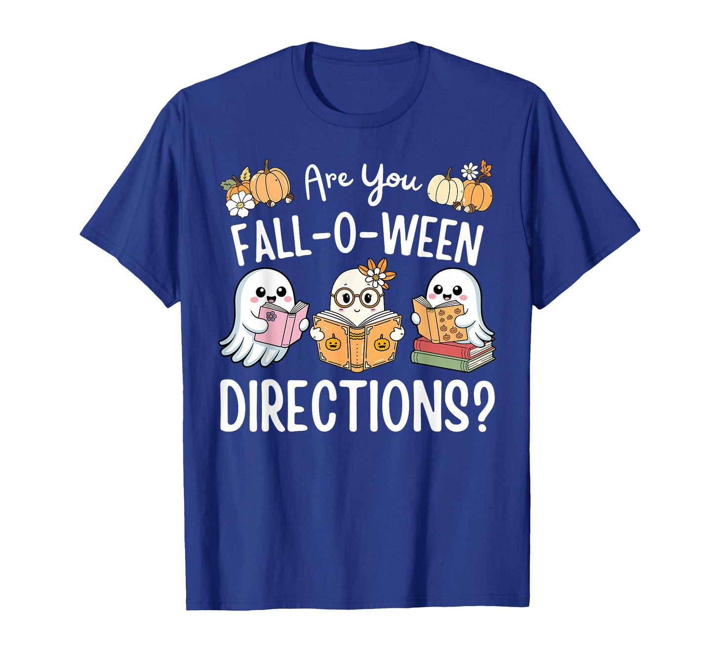Funny Teacher Halloween are You Fall O Ween Directions Ghost T-Shirt