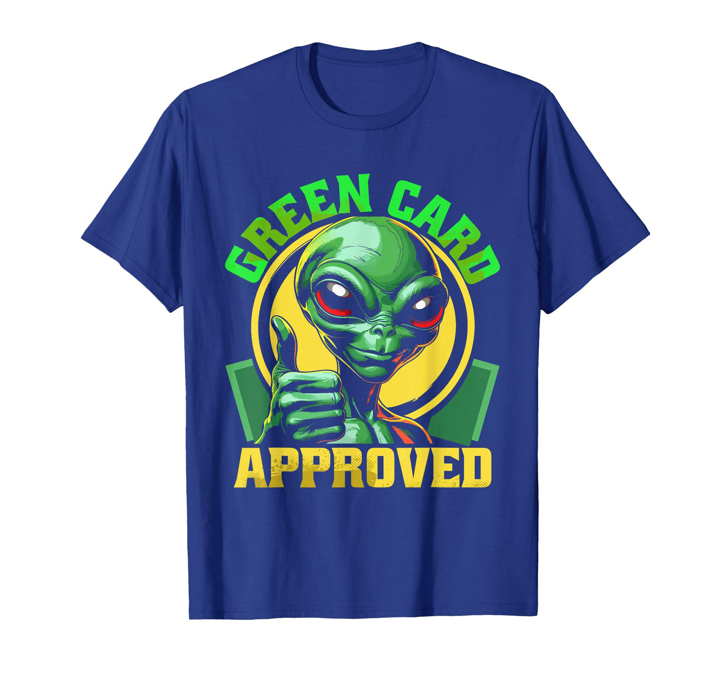 Green Card Approved T-Shirt