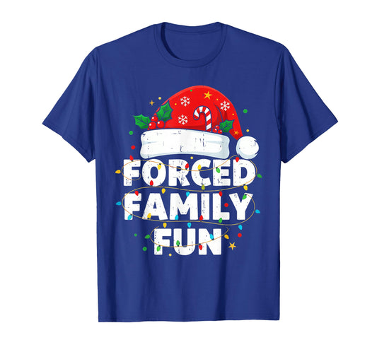 Funny Forced Family Christmas Shirt Funny Xmas Men Women T-Shirt