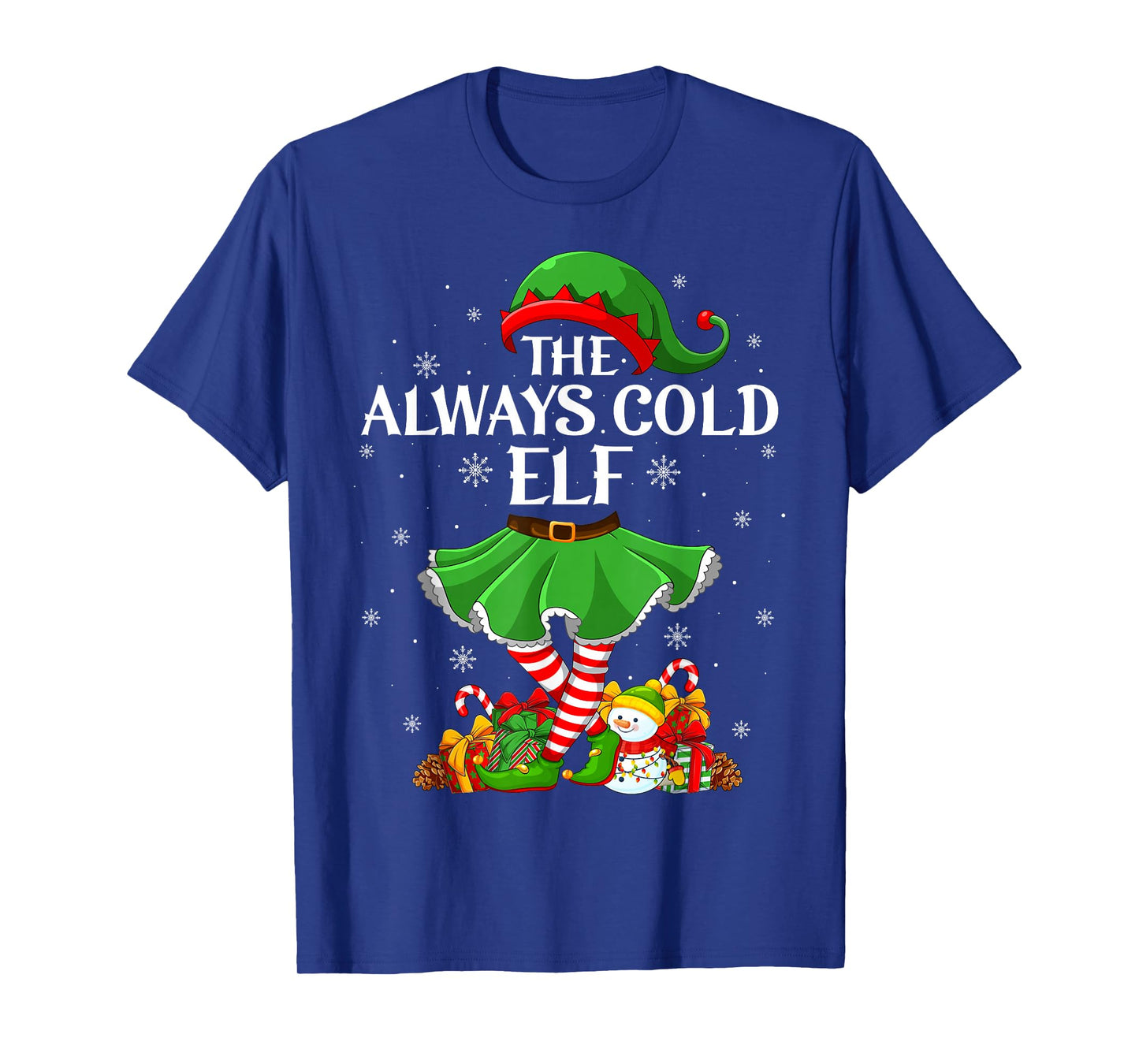 Always Cold Elf Christmas Family Elf Squad Xmas Girls Women T-Shirt