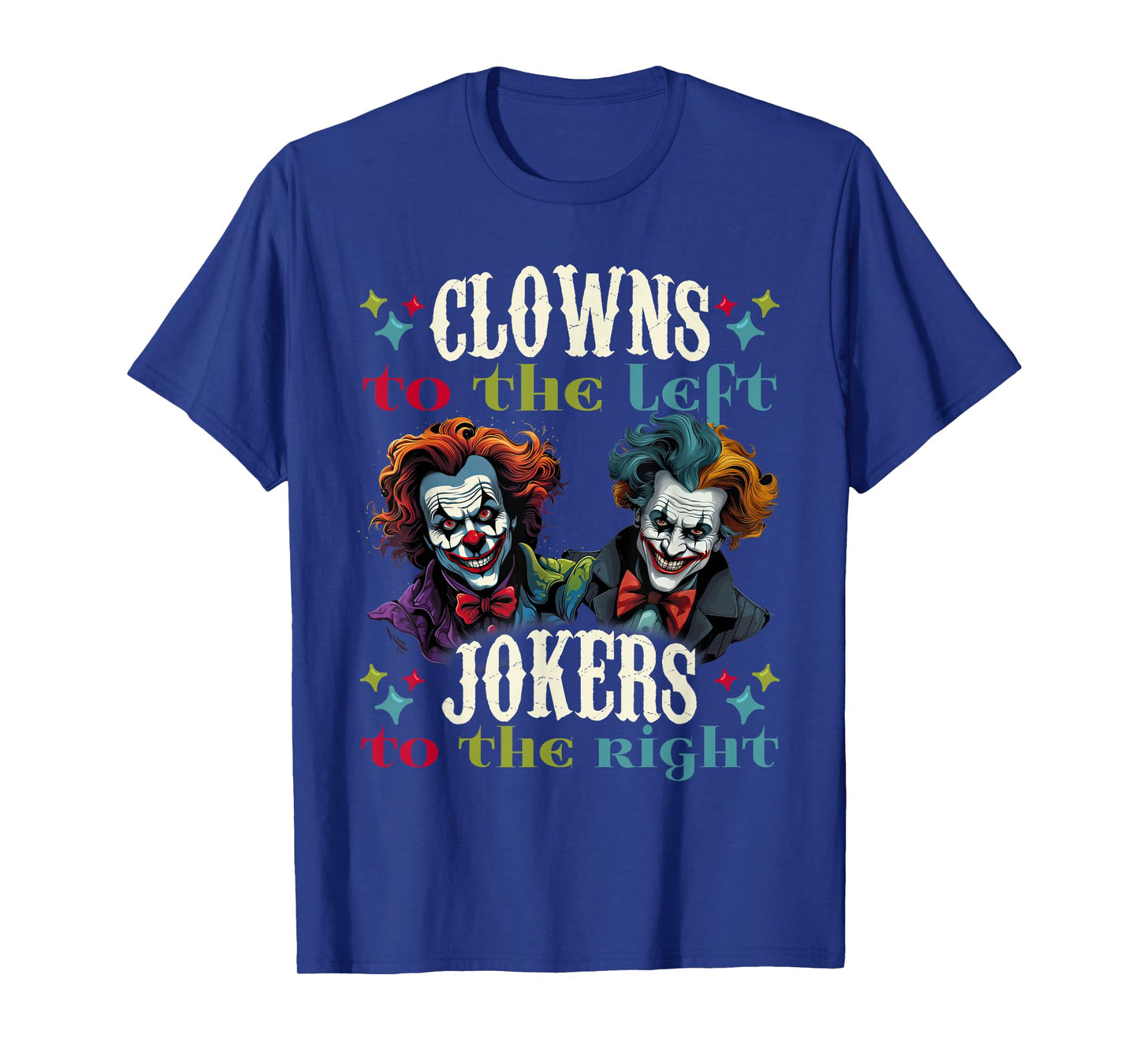 Amusement Clowns to Left Jokers to Right Dark Carnival T-Shirt