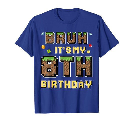 Bruh It's My 8th Birthday 8 Years Bday Gamer Pixel Boy Kids T-Shirt