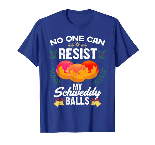 Schweddy Balls candy lover sweet dessert fan T-Shirt