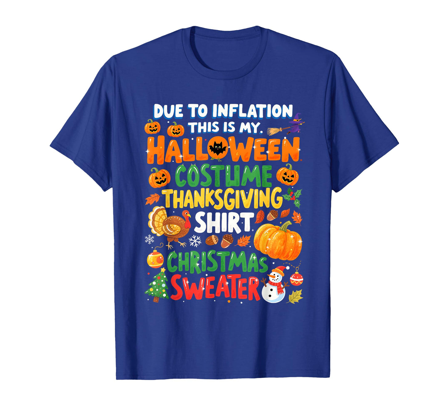 Due to Inflation Funny Holiday Costume Sweater T-Shirt