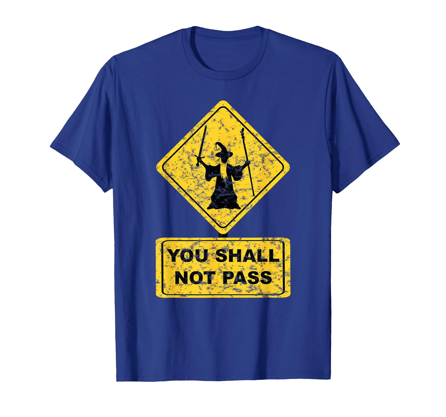 You Shall Not Pass Wizard Sign T-Shirt Lord Geek Clothing T-Shirt