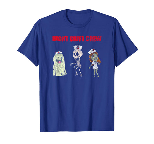 Night Shift Crew Ghost Skeleton Zombie Funny Halloween Nurse T-Shirt