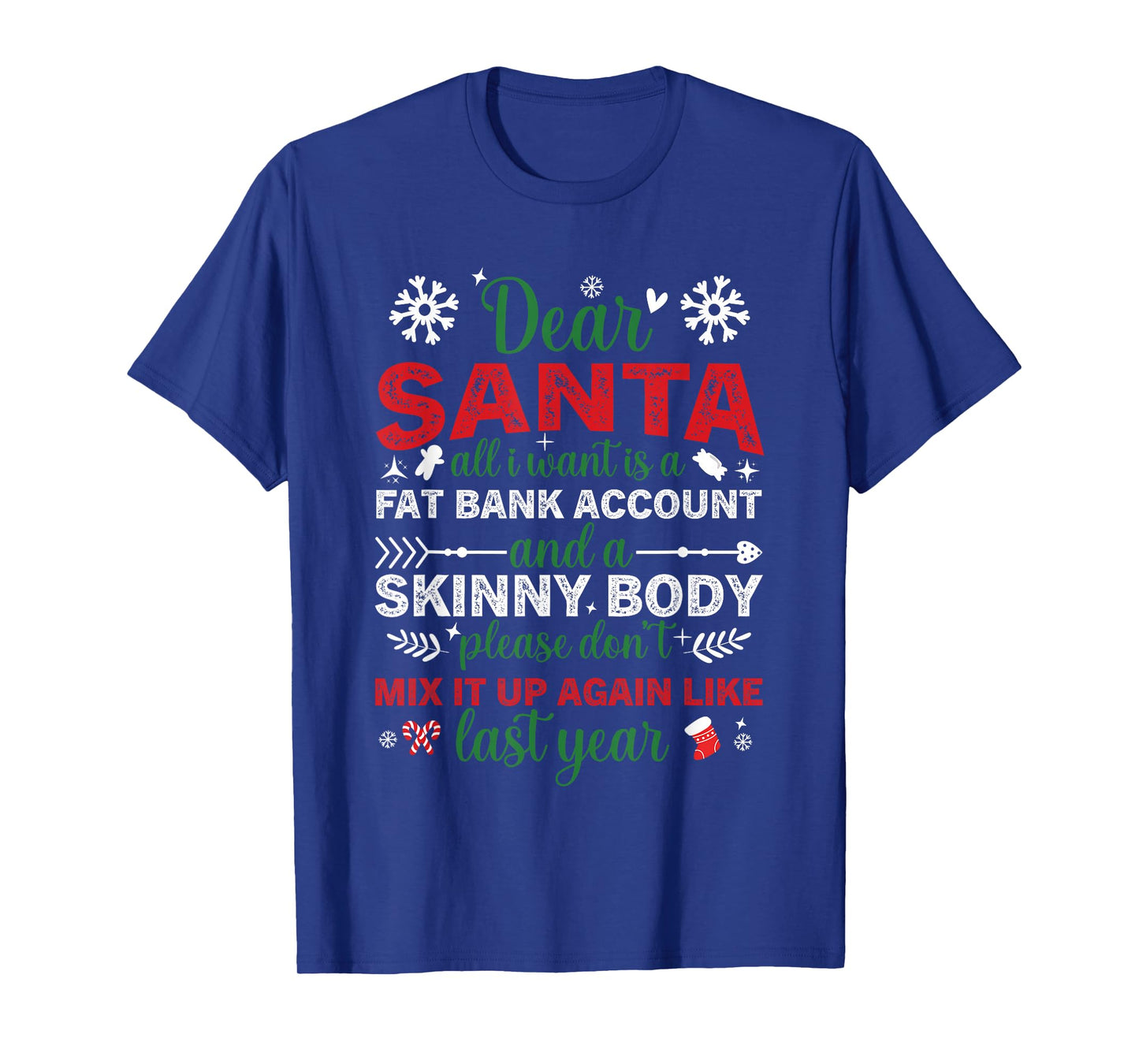 Dear Santa Fat Bank Account Skinny Body Funny Christmas T-Shirt