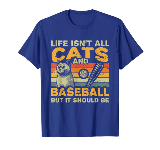 Retro Life Isn't All Cats And Baseball T-Shirt