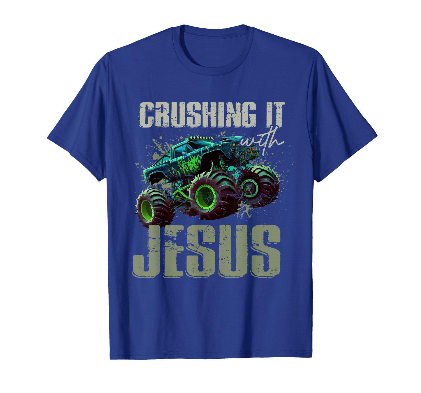 Crushing It With Jesus Shirt - Christian Monster Truck Jesus T-Shirt