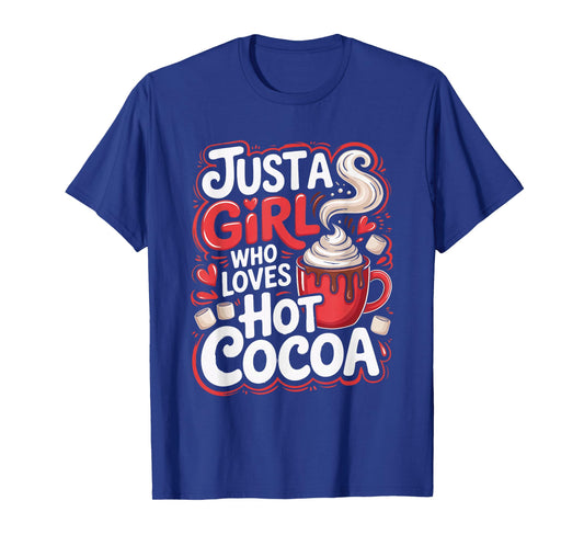Just a Girl Who Loves Hot Cocoa Cozy Christmas Winter Lover T-Shirt