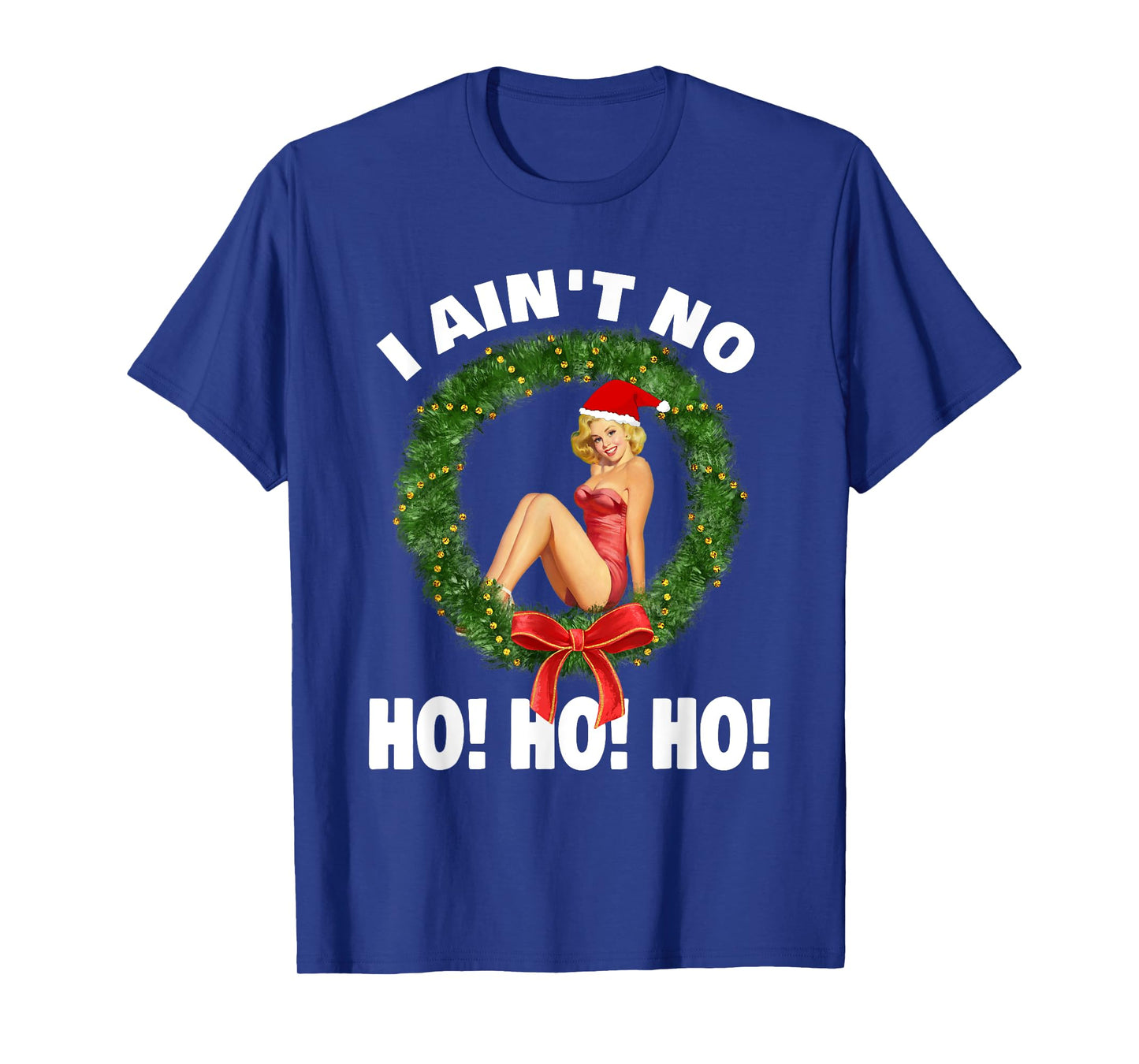 I Ain't No Ho Ho Ho Womens Christmas Pajama T-Shirt