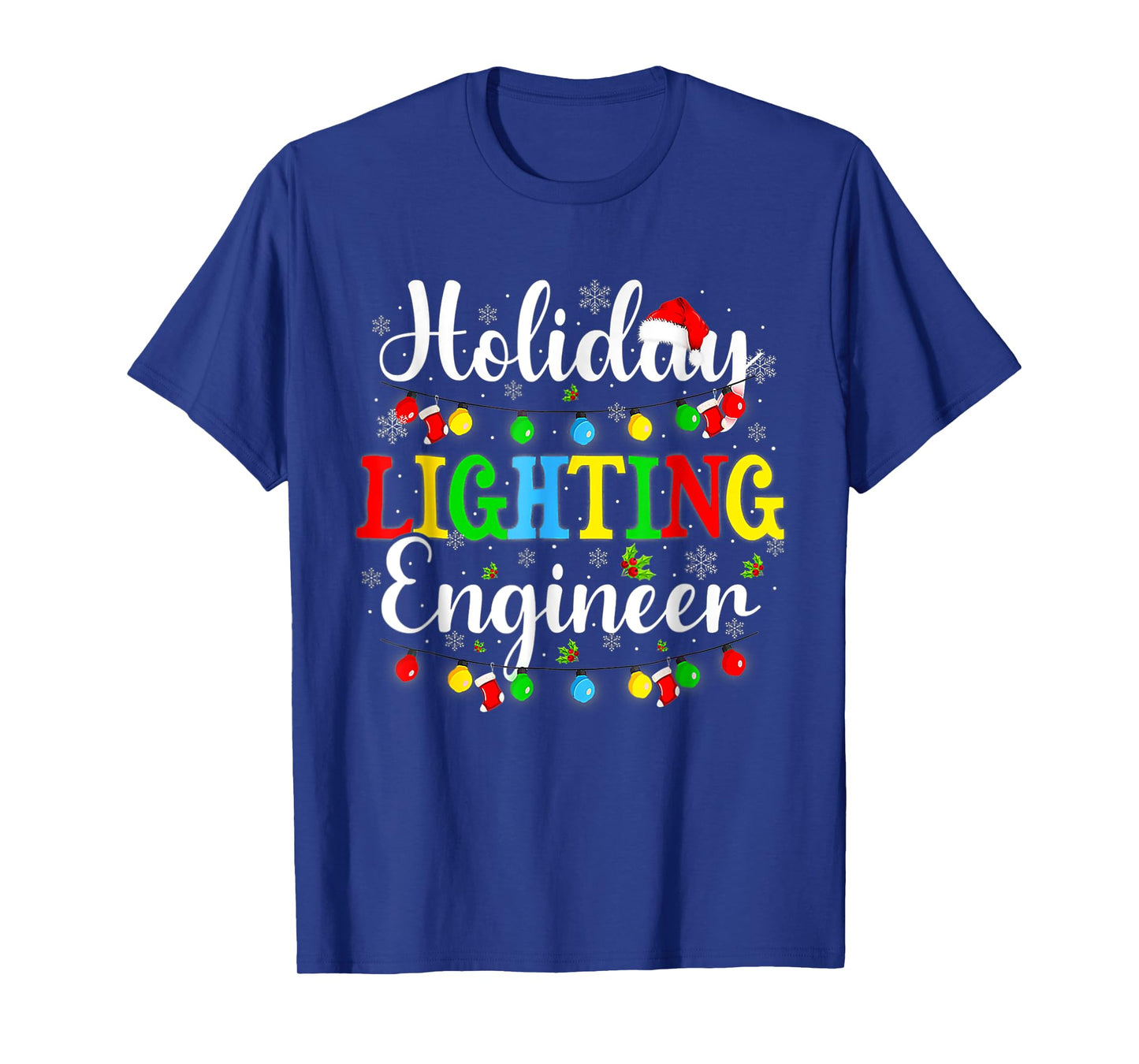 Funny Xmas Holiday Lighting Engineer Christmas Light Mens T-Shirt