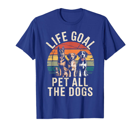 Retro Life Goal Pet All The Dogs T-Shirt