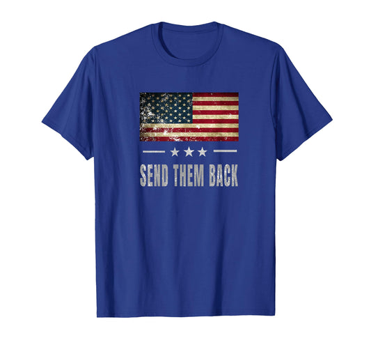 Send Them Back T-shirt T-Shirt