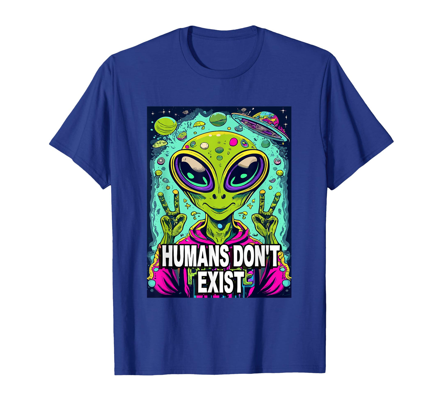 Retro Humans Don't Exist Shirt Funny Alien T-Shirt