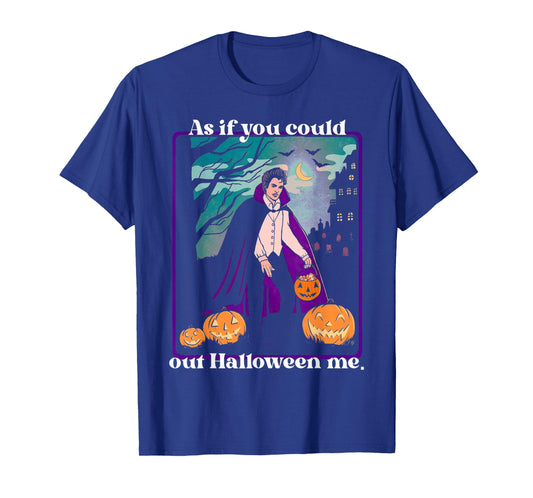 As If You Could Out Halloween Me Funny Halloween Pumpkin T-Shirt