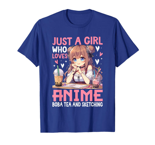 Just A Girl Who Loves Anime Boba Tea And Sketching T-Shirt