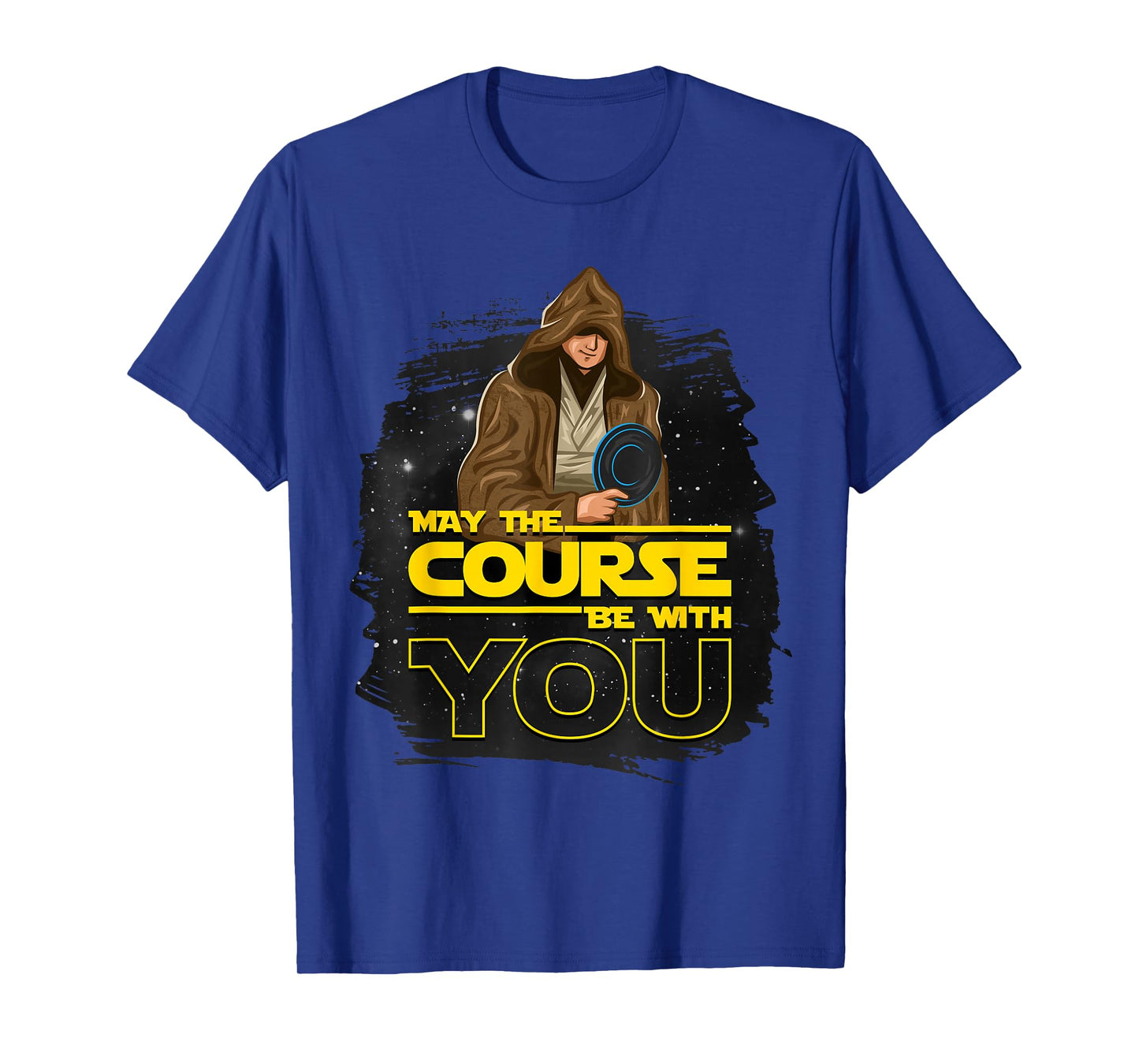Disc Golf T Shirt "May the Course Be with You" Men & Women T-Shirt