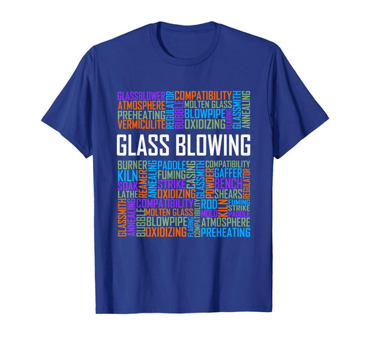 Glass Blowing Words Glassblowing Lover Blower Glassmith Art T-Shirt