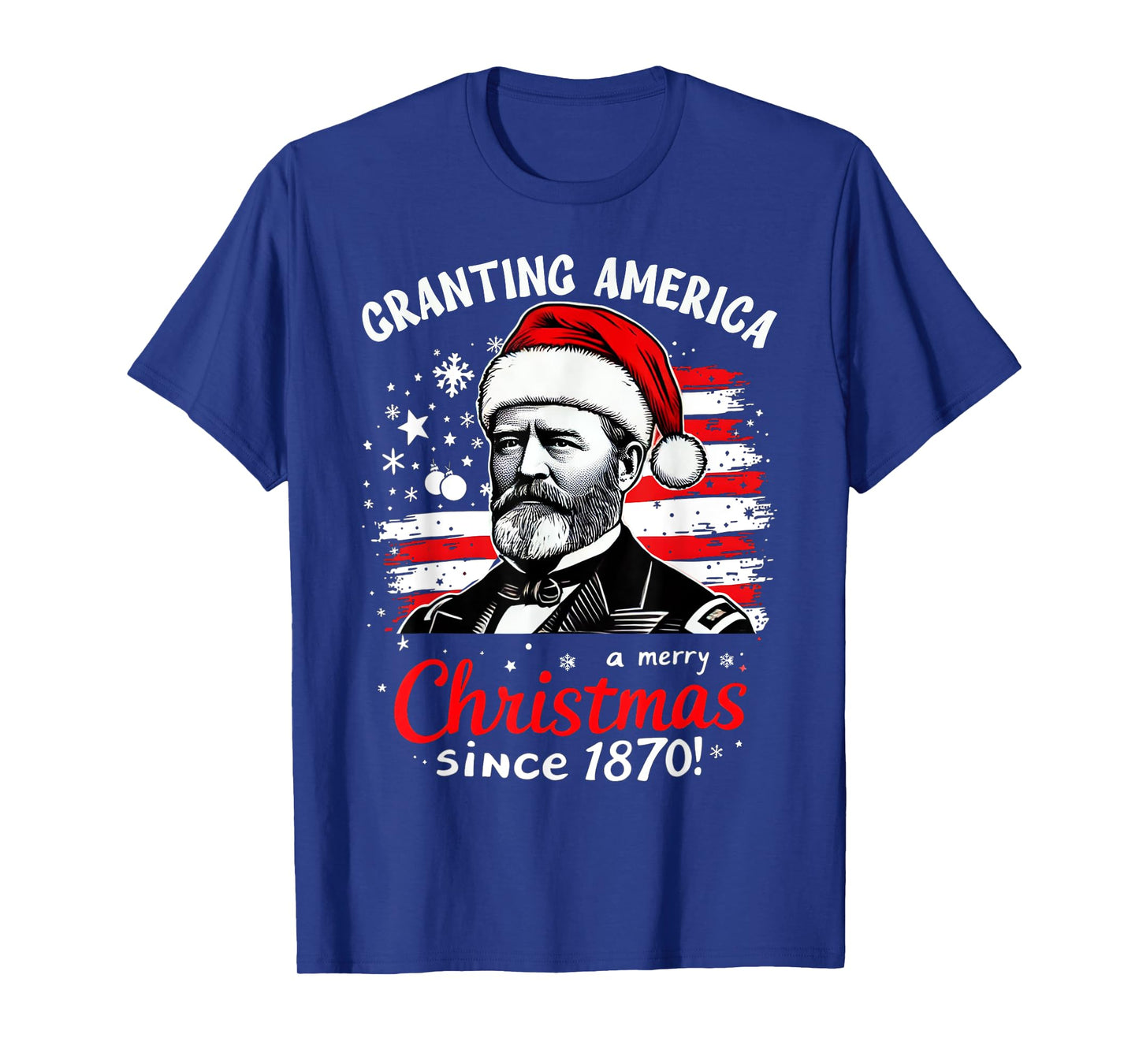 Ulysses S Grant - Granting America Christmas USA History T-Shirt