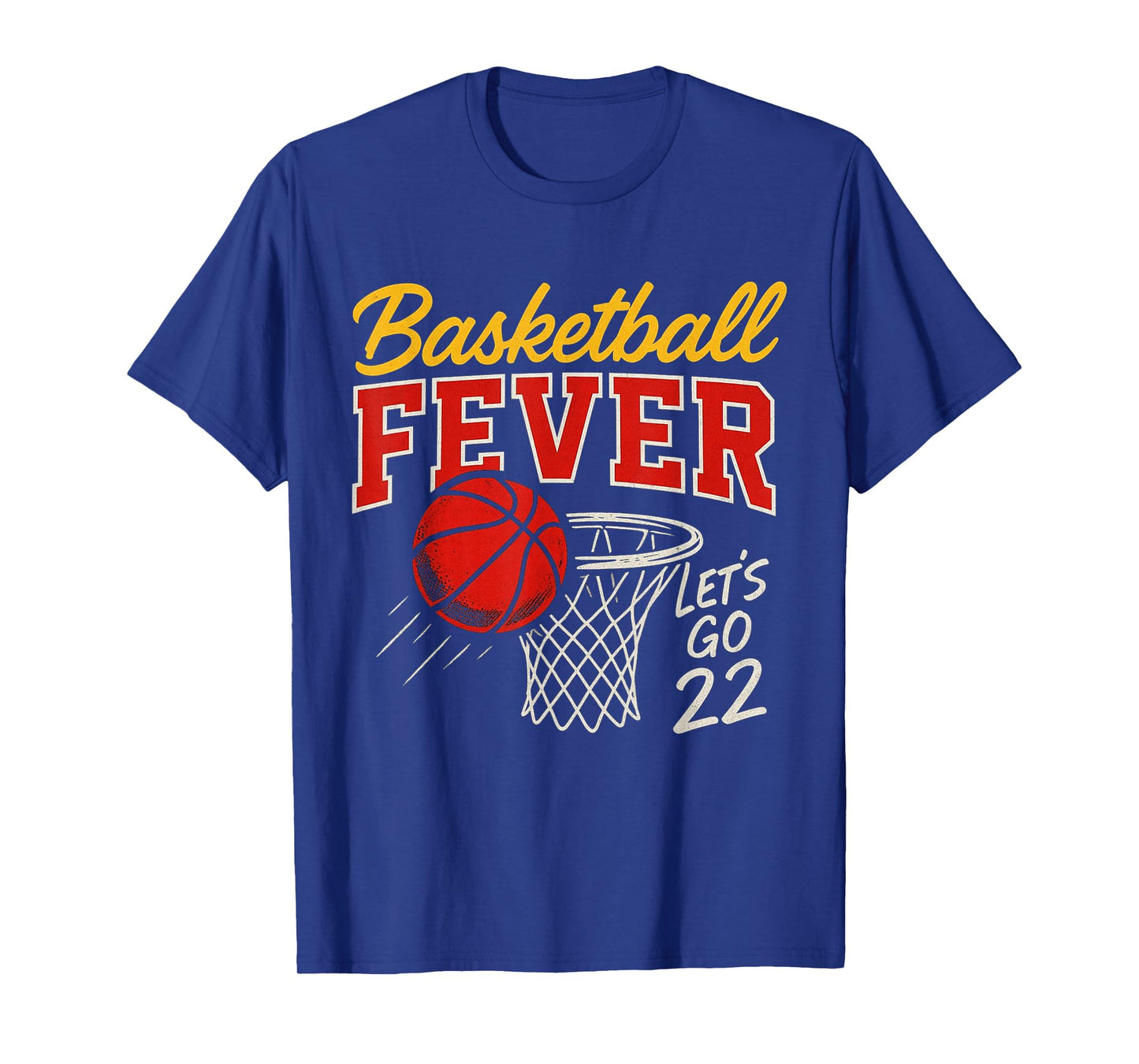 Basketball Fever Let’s Go 22 Team Spirit Fan T-Shirt