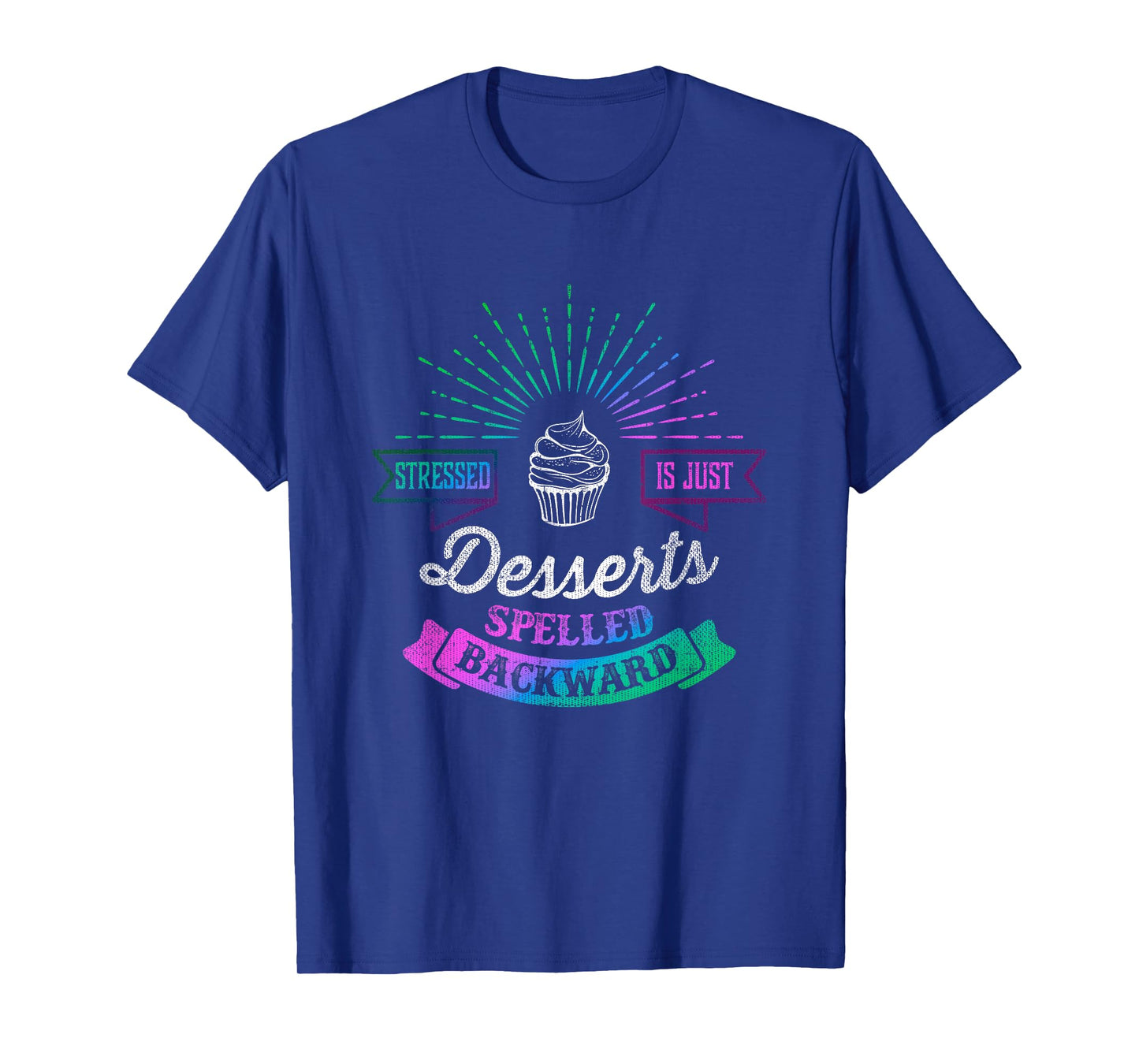Stressed is Just Desserts Spelled Backwards T-Shirt