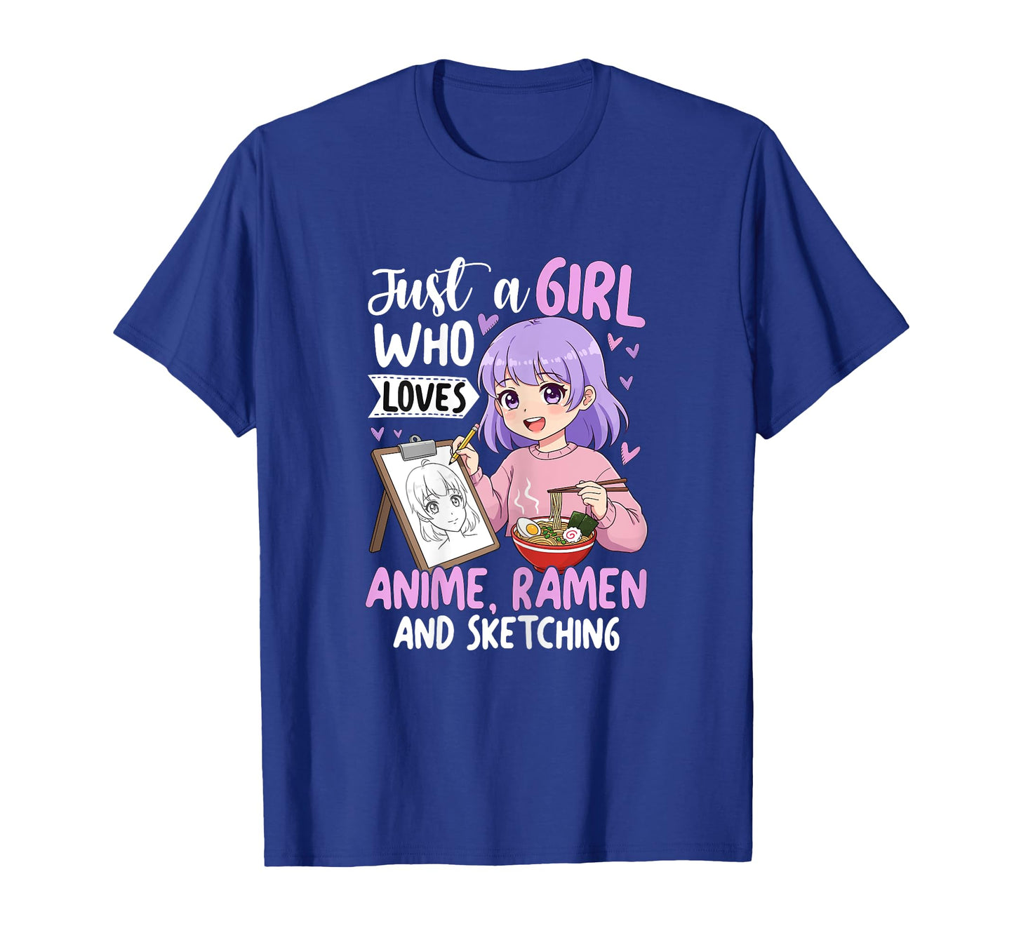 Just a Girl Who Loves Anime Ramen and Sketching T-Shirt